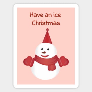 Have an ice Christmas Magnet